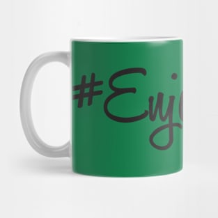 Enjoy the ride Mug